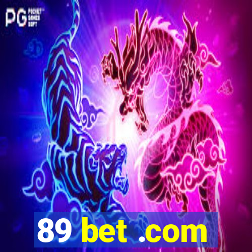 89 bet .com